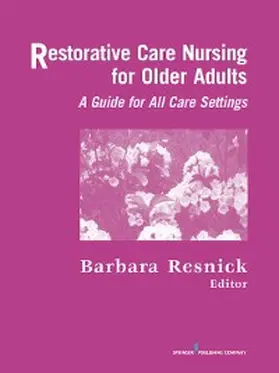 Resnick | Restorative Care Nursing for Older Adults | E-Book | sack.de