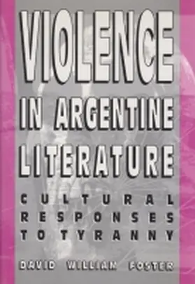 Foster |  Violence in Argentine Literature | Buch |  Sack Fachmedien