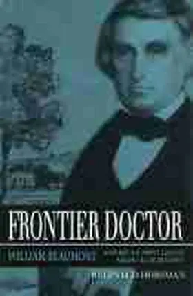 Horsman |  Frontier Doctor, Volume 1: William Beaumont, America's First Great Medical Scientist | Buch |  Sack Fachmedien