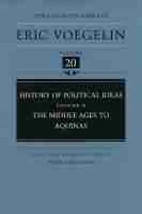 Voegelin / Sivers |  History of Political Ideas, Volume 2 (Cw20): The Middle Ages to Aquinas | Buch |  Sack Fachmedien