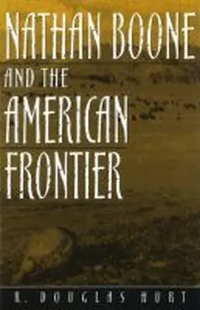 Hurt |  Nathan Boone and the American Frontier | Buch |  Sack Fachmedien
