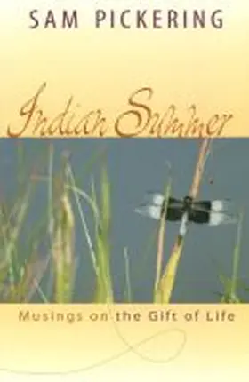 Pickering |  Indian Summer: Musings on the Gift of Life | Buch |  Sack Fachmedien