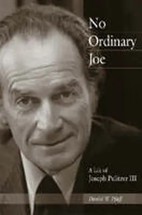 Pfaff |  No Ordinary Joe: A Life of Joseph Pulitzer III | Buch |  Sack Fachmedien