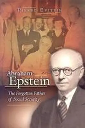Epstein |  Abraham Epstein: The Forgotten Father of Social Security | Buch |  Sack Fachmedien