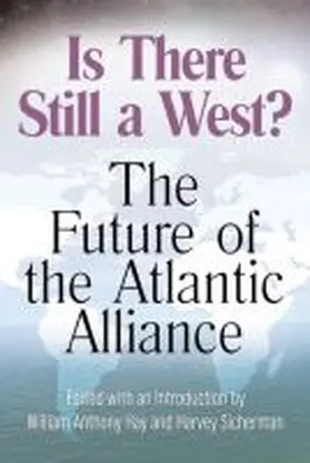 Hay / Sicherman |  Is There Still a West?: The Future of the Atlantic Alliance | Buch |  Sack Fachmedien