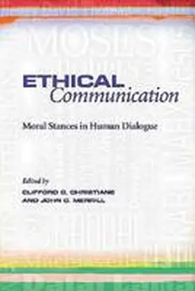 Christians / Merrill |  Ethical Communication: Moral Stances in Human Dialogue | Buch |  Sack Fachmedien