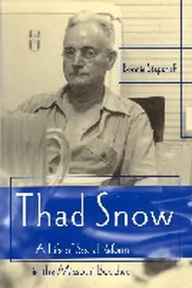 Stepenoff |  Thad Snow: A Life of Social Reform in the Missouri Bootheel | Buch |  Sack Fachmedien