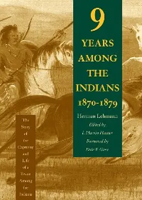 Lehmann / Hunter |  Nine Years Among the Indians, 1870-1879 | eBook | Sack Fachmedien