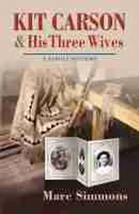 Simmons |  Kit Carson & His Three Wives | Buch |  Sack Fachmedien