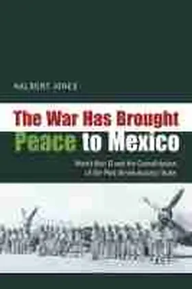 Jones |  War Has Brought Peace to Mexico | Buch |  Sack Fachmedien