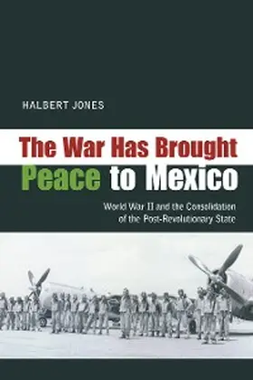 Jones |  The War Has Brought Peace to Mexico | eBook | Sack Fachmedien