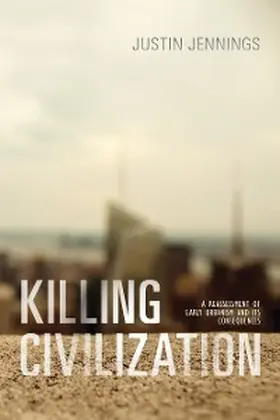 Jennings |  Killing Civilization | eBook | Sack Fachmedien