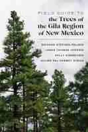 Felger / Verrier / Kelly |  Field Guide to the Trees of the Gila Region of New Mexico | Buch |  Sack Fachmedien