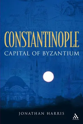Harris |  Constantinople: Capital of Byzantium | Buch |  Sack Fachmedien