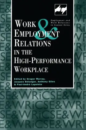 Anthony / Belanger / Lapointe |  Work and Employment in the High Performance Workplace | Buch |  Sack Fachmedien