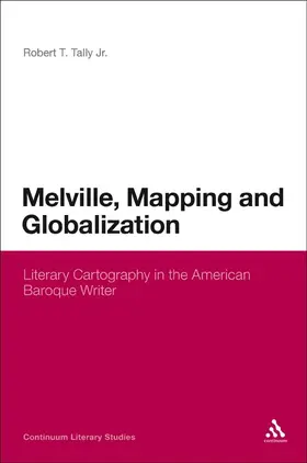 Tally |  Melville, Mapping and Globalization | Buch |  Sack Fachmedien