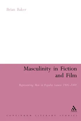 Baker |  Masculinity in Fiction and Film | Buch |  Sack Fachmedien