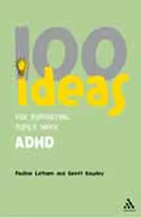 Kewley | 100 Ideas for Supporting Pupils with ADHD | Buch | 978-0-8264-9660-7 | www2.sack.de