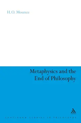 Mounce |  Metaphysics and the End of Philosophy | Buch |  Sack Fachmedien