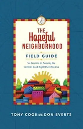 Cook / Everts |  Hopeful Neighborhood Field Guide | eBook | Sack Fachmedien