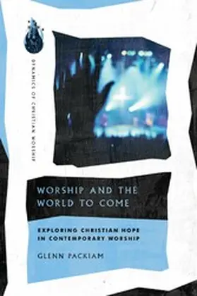 Packiam |  Worship and the World to Come | eBook | Sack Fachmedien