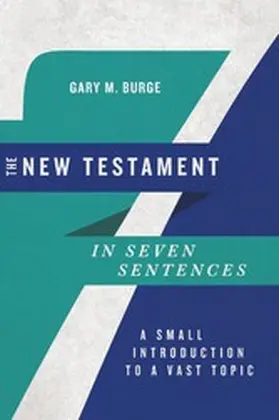 Burge |  New Testament in Seven Sentences | eBook | Sack Fachmedien