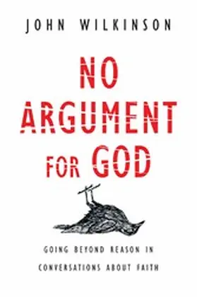 Wilkinson |  No Argument for God | eBook | Sack Fachmedien