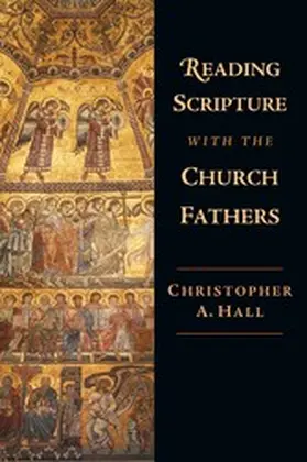 Hall |  Reading Scripture with the Church Fathers | eBook | Sack Fachmedien