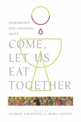 Kalantzis / Cortez |  Come, Let Us Eat Together | eBook | Sack Fachmedien