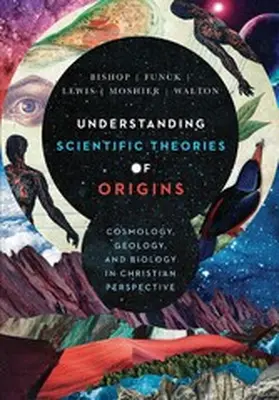 Bishop |  Understanding Scientific Theories of Origins | eBook | Sack Fachmedien