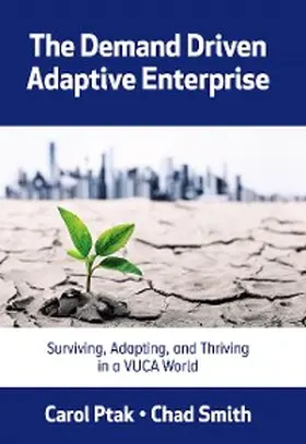Ptak / Smith |  The Demand Driven Adaptive Enterprise | eBook | Sack Fachmedien