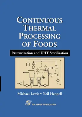 Heppell / Lewis |  Continuous Thermal Processing of Foods: Pasteurization and UHT Sterilization | Buch |  Sack Fachmedien