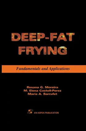 Moreira / Barrufet / Castell-Perez |  Deep Fat Frying: Fundamentals and Applications | Buch |  Sack Fachmedien