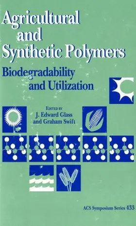 Glass / Swift |  Agricultural and Synthetic Polymers | Buch |  Sack Fachmedien