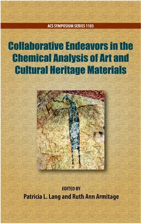 Lang / Armitage |  Collaborative Endeavors in the Chemical Analysis of Art and Cultural Heritage Materials | Buch |  Sack Fachmedien