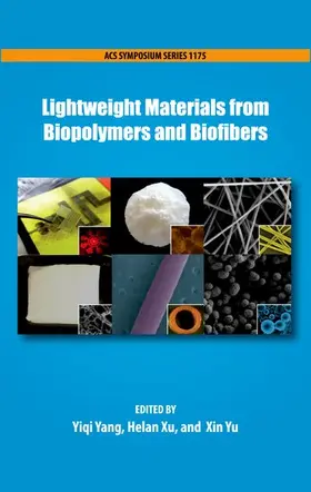 Yang / Xu / Yu |  Lightweight Materials from biopolymers and Biofibers | Buch |  Sack Fachmedien