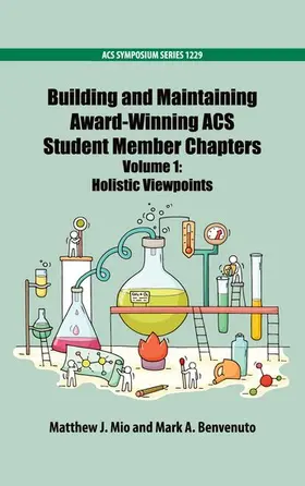 Mio / Benvenuto |  Building and Maintaining Award-Winning ACS Student Member Chapters Volume 1 | Buch |  Sack Fachmedien