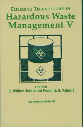 Tedder / Pohland |  Emerging Technologies in Hazardous Waste Management V | Buch |  Sack Fachmedien