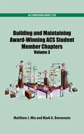 Mio / Benvenuto |  Building and Maintaining Award-Winning ACS Student Members Chapters Volume 3 | Buch |  Sack Fachmedien
