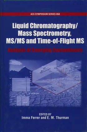 Ferrer / Thurman |  Liquid Chromatography/Mass Spectrometry, MS/MS and Time of Flight MS | Buch |  Sack Fachmedien