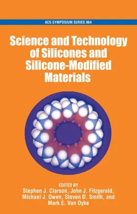 Clarson / Fitzgerald / Owen |  The Science and Technology of Silicones and Silicone-Modified Materials | Buch |  Sack Fachmedien