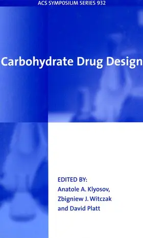 Klyosov / Witczak / Platt |  Carbohydrate Drug Design | Buch |  Sack Fachmedien