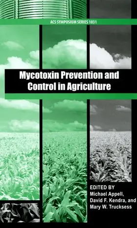 Appell / Kendra / Trucksess |  Mycotoxin Prevention and Control in Agriculture ACS | Buch |  Sack Fachmedien