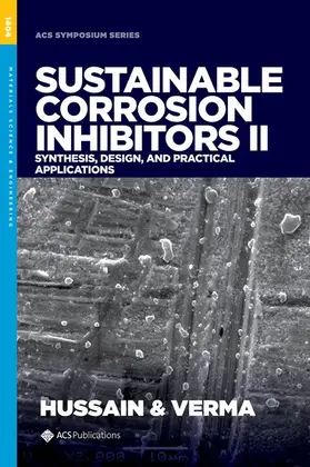 Hussain / Verma |  Sustainable Corrosion Inhibitors II | Buch |  Sack Fachmedien