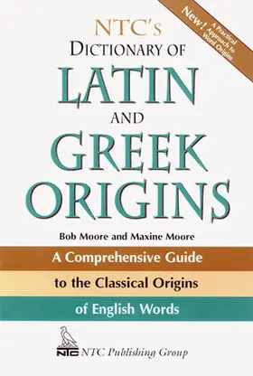 Moore |  NTC's Dictionary of Latin and Greek Origins | Buch |  Sack Fachmedien