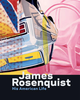 Baxter / Goldman |  James Rosenquist: His American Life | Buch |  Sack Fachmedien