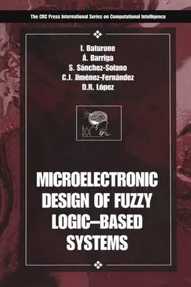 Baturone / Barriga / Jimenez-Fernandez |  Microelectronic Design of Fuzzy Logic-Based Systems | Buch |  Sack Fachmedien