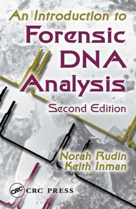 Rudin / Inman |  An Introduction to Forensic DNA Analysis | Buch |  Sack Fachmedien