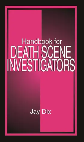 Dix |  Handbook for Death Scene Investigators | Buch |  Sack Fachmedien