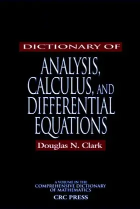 Clark |  Dictionary of Analysis, Calculus, and Differential Equations | Buch |  Sack Fachmedien
